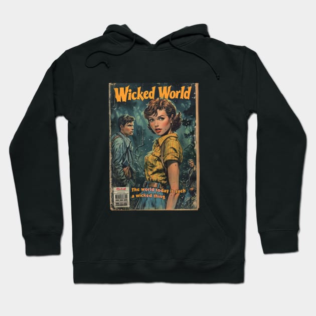 Wicked World, A vintage comics cover Hoodie by obstinator